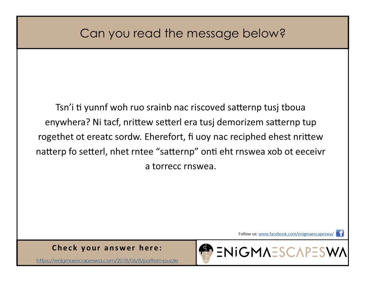 EnigmaEscapesWA's tweet image. Funny how our brains work huh? Can you read the message in the image? #puzzle # escaperoom #enigmaescapeswa #patternpuzzle #tacoma enigmaescapeswa.com/2018/06/08/pat…