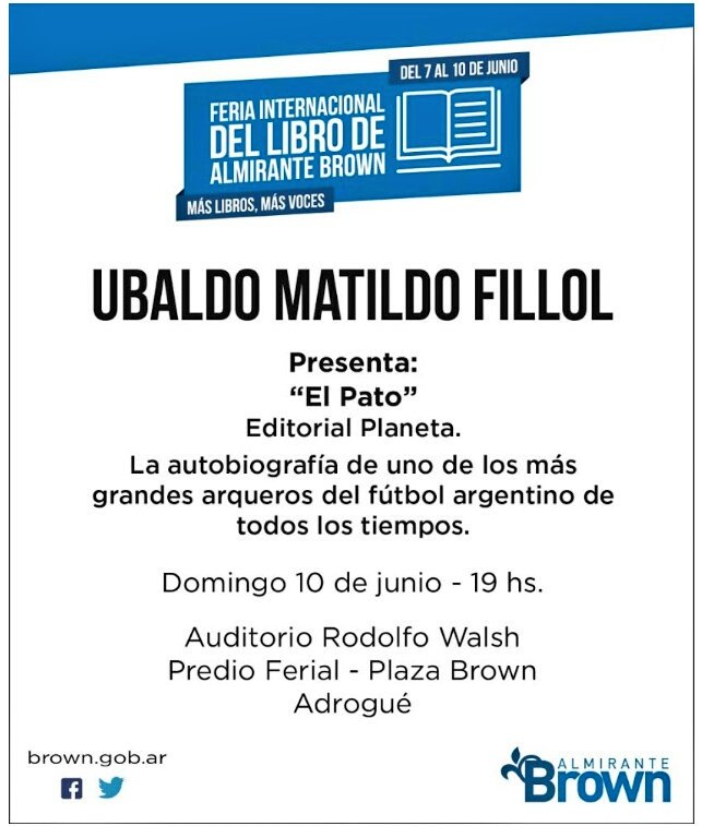 ubaldofillol's tweet photo. Este domingo voy a presentar mi autobiografía @elpatolibro en la Feria internacional del Libro de #AlmiranteBrown. Los espero a todos. Abrazo del alma. 
#ElPato https://t.co/fGwbKJgsTq