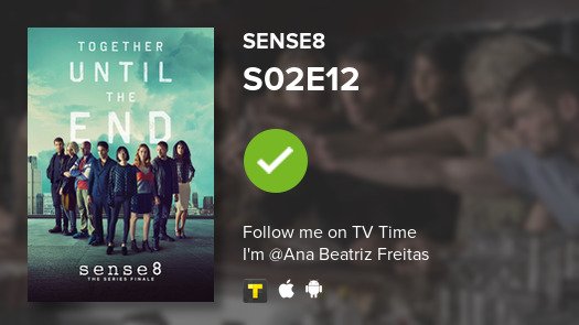 BiiaFreitas__'s tweet photo. I've just watched episode S02E12 of Sense8! #tvtime https://t.co/R25LaCVmpt https://t.co/COlXJK60YG