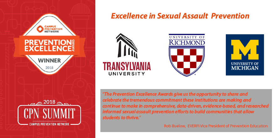 Everfi's tweet image. Congrats to @urichmond, @Transy &amp;amp; @UMich for receiving our Prevention Excellence Award for their commitment to sexual assault #prevention by implementing result-driven practices to improve healthy &amp;amp; wellness on their campuses #CPN2018