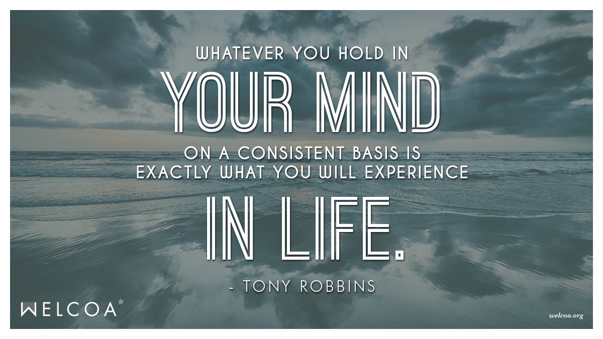 welcoa's tweet photo. "Whatever you hold in your mind on a consistent basis is exactly what you will experience in your life.” - Tony Robbins
#wellinspired #inspirationalquotes https://t.co/XH78pKlBi9
