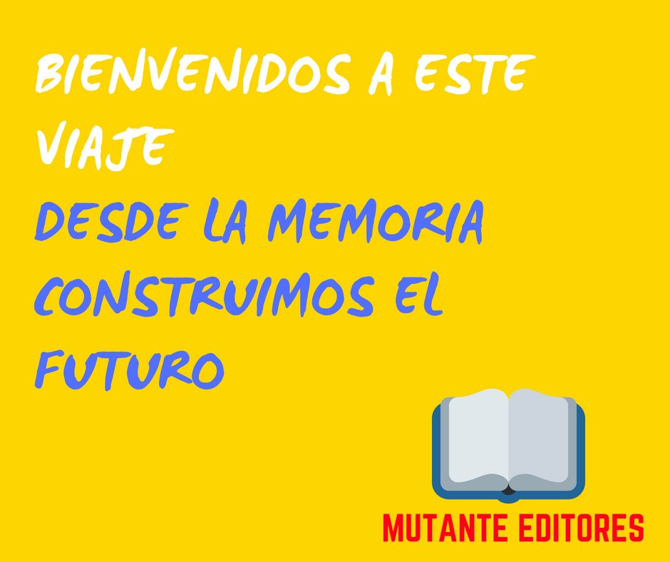MutanteEditores's tweet photo. Sean todos bienvenidos!! https://t.co/eRyy0gPB2J