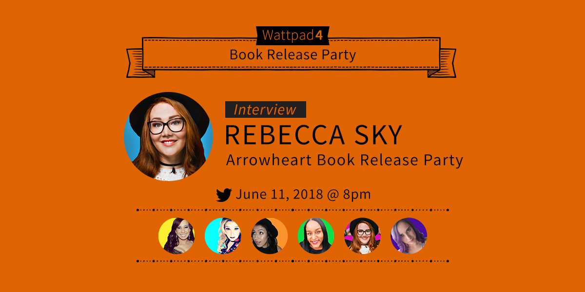 wattpad's tweet photo. This Monday, the #Wattpad4 are celebrating 🎉@RebeccaSky's 🎉new book Arrowheart which is out on June 14th! The celebration starts at 8pm EST! 📚✨ https://t.co/L5y47dSg54