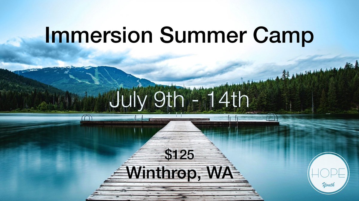 HopeCCSeattle's tweet photo. Attention Middle &amp; High School students! Immersion Summer Camp is July 9th-14th in Winthrop, WA! This will be a time of summer fun, building community, and growing in relationship with God. Visit https://t.co/kJGlhXl3Wg for more details, registration paperwork and a packing list! https://t.co/Dzi8l49Asc