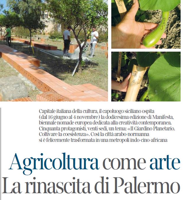 Agricoltura come arte. Per @ManifestaDotOrg 2018 un «Giardino planetario» fa rinascere Palermo. Nel nuovo numero <a href="/annachiaraS/">Annachiara Sacchi</a> #vivalaLettura