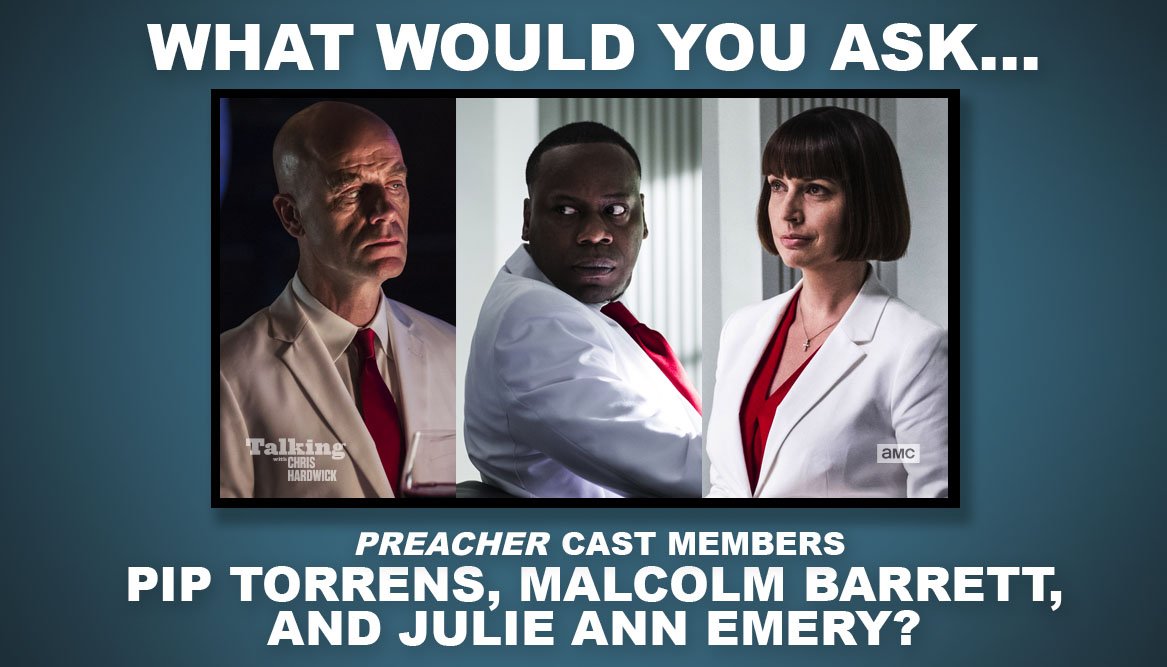 Calling all #Preacher fans, time to ask Pip Torrens (Herr Starr), @MalcolmBarrett (Hoover) &amp; @JulieAnnEmery (Featherstone) about their characters or the new season of #Preacher. Send in your questions &amp; find out how you can see the show live: goo.gl/18Xn5A