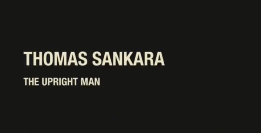 Thomas Sankara: An Upright Man- Documentary chronicling Sankara’s leadership and betrayal in Burkina Faso. He’s yet another amazing revolutionary that those on the Left should be familiar with. https://vimeo.com/46137917 