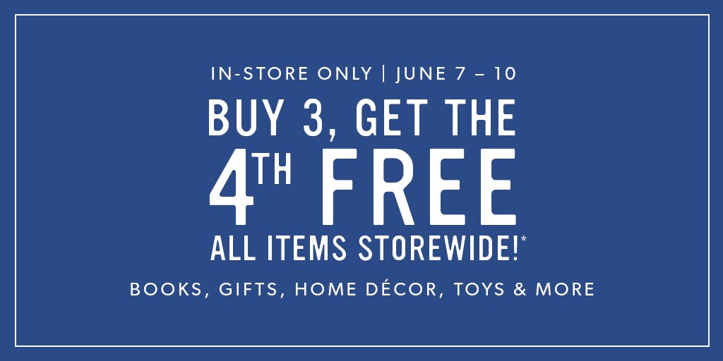 Ready to save? Shop in-store and Buy 3, Get the 4th FREE on Books, Gifts, Toys and more! In-store only. Exclusions apply. June 7-10.