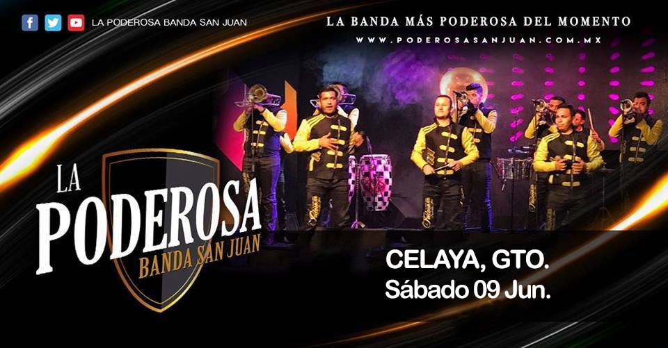 poderosasanjuan's tweet photo. Los esperamos HOY 09 Jun. Celaya, Gto. #LaBandaMásPoderosa https://t.co/Ep8yV03AVA