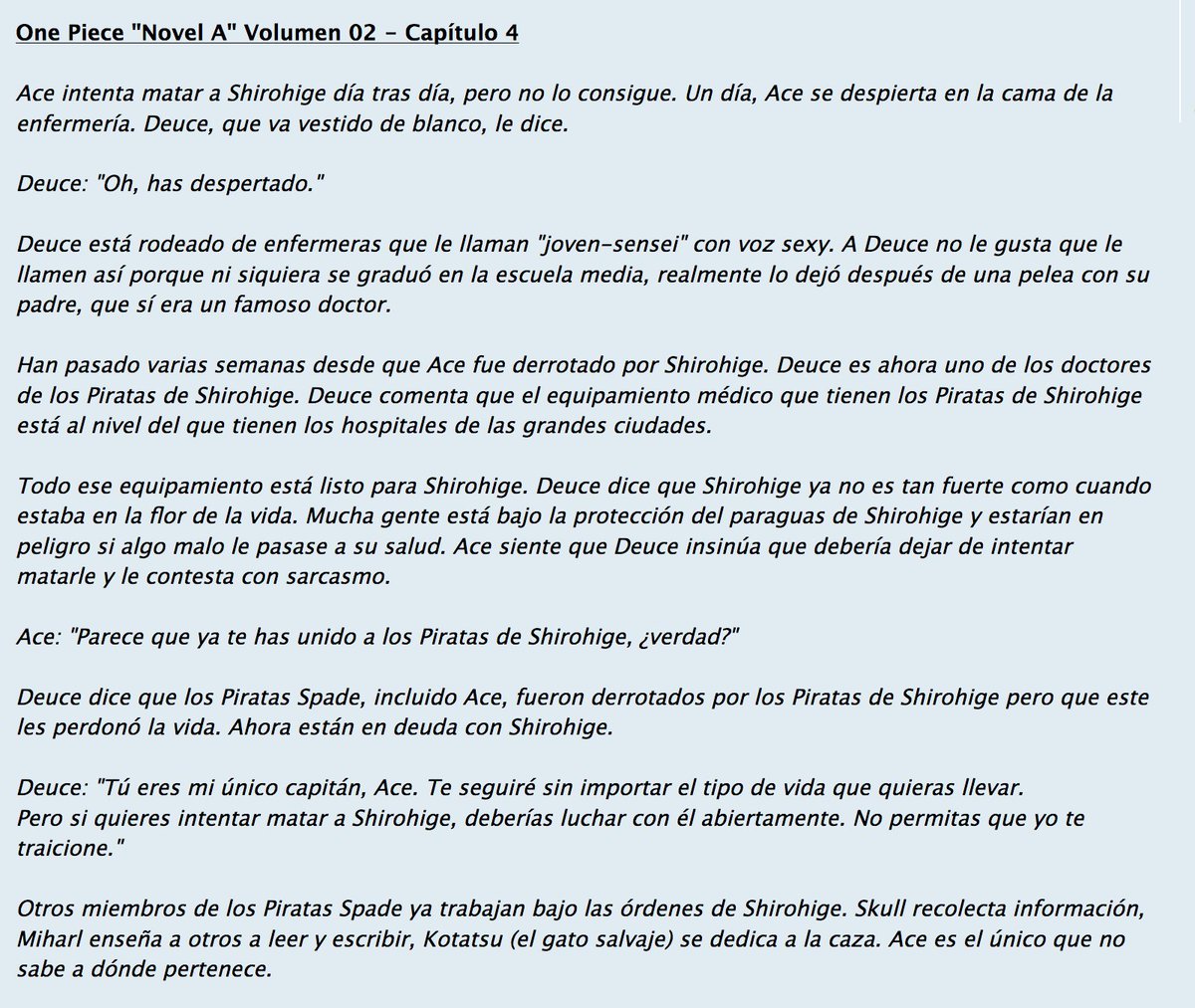Sergio (redon) "Como veo que ha os gustado la idea, sigo con el resumen en del Volumen 2 de la de Ace de One Piece. Hoy tenemos el