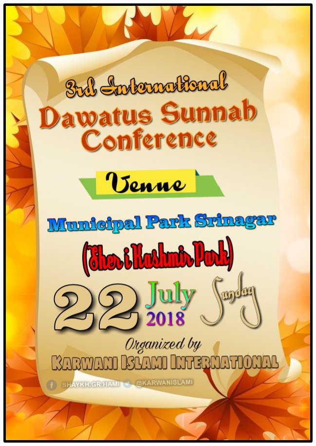 umer4264's tweet image. #Keep_Sharing 
3rd International 
Dawatus Sunnah Conference 
22Th July 2018 Sunday 
Venue:Minicipal Park (Sheri Kashmir Park ) Srinagar

facebook.com/SHAYKH.GR.HAMI