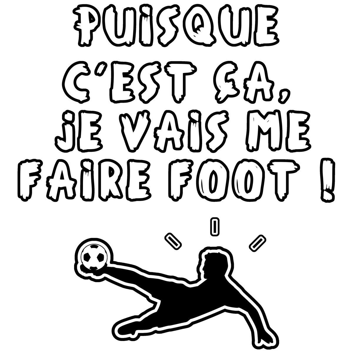 francoisville's tweet photo. PUISQUE C'EST ÇA, JE VAIS ME FAIRE FOOT ! Un cadeau à offrir ici: https://t.co/1EokP5FtTQ
#FRAUSA #Lloris #Giroud #Sidibé #Matuidi #ESTMAR #Fekir #football #foot #footballeur #goal #arbitre #but #gardien #attaquant #mondial #coupeDuMonde #équipeDeFrance #citation #expression https://t.co/cKPjsQvHdk