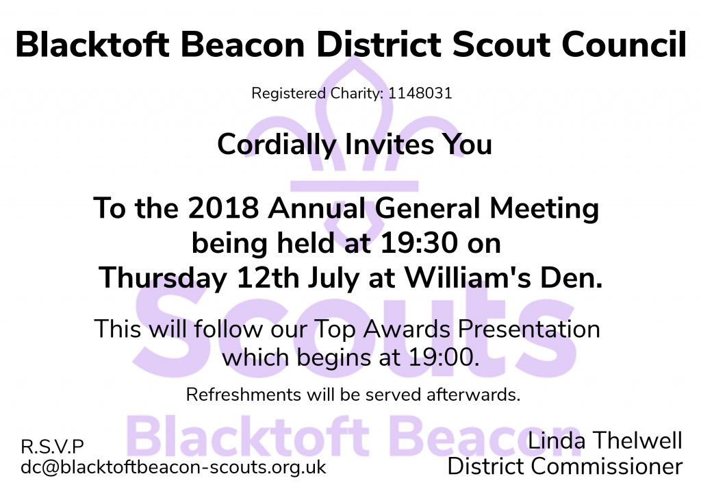 District Annual General Meeting 2018 - bit.ly/2sV2uUK - #iscout - To: Leaders, Network members, Explorers and Explorer parents.
Blacktoft Beacon District Scout Council cordially invites to the 2018 ...