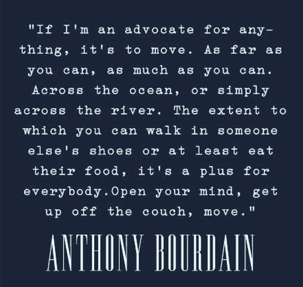 Open your mind. #AnthonyBourdain