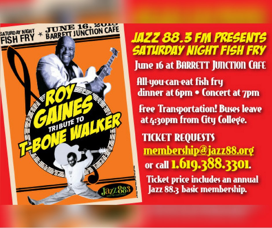 PLEASE SHARE! Roy Gaines <a href="/RGTUXEDOBLUES/">Roy Gaines Orchestra</a> Tribute to T-Bone Walker, World Famous @BarrettJuncCafe All-You-Can-Eat Fish Fry, Transport, PLUS JAZZ 88.3 MEMBERSHIP (FREE Jazz Live) - GET YOUR TICKETS NOW - CALL 619-388-3301 EMAIL membership@jazz88.org! DEETS>buff.ly/2xWtYPH