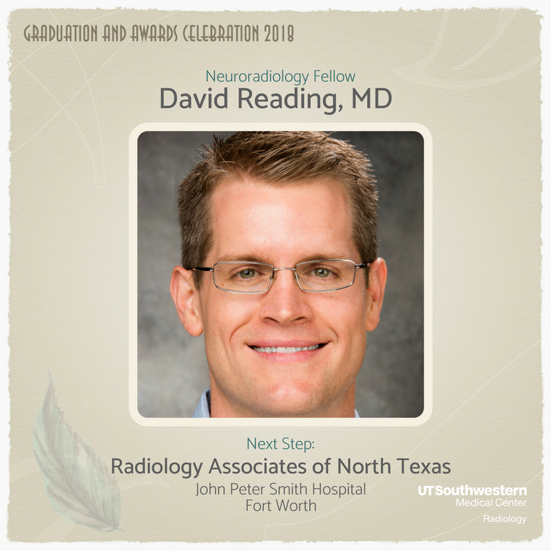 UTSW_Radiology's tweet image. We congratulate David Reading for successfully completing his advanced training in Neuroradiology! #utsw #RADgrad2018