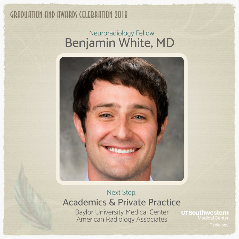 UTSW_Radiology's tweet image. We congratulate Benjamin White for successfully completing advanced training in Neuroradiology! #utsw #RADgrad2018