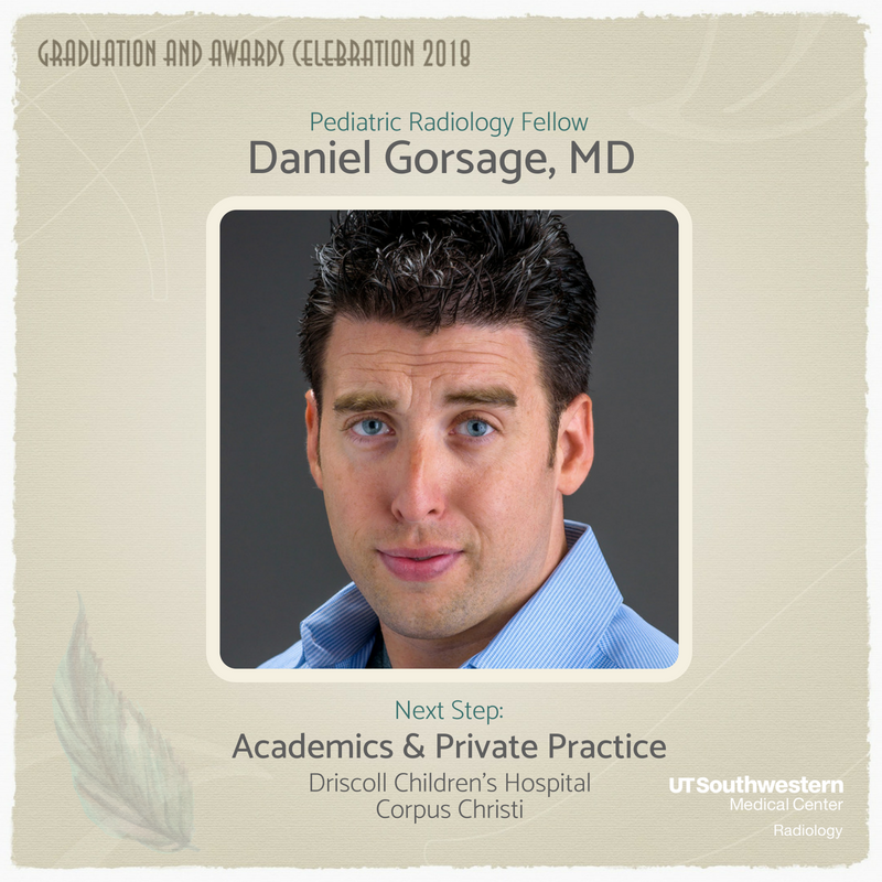 UTSW_Radiology's tweet image. We congratulate Daniel Gorsage for successfully completing his advanced training in Pediatric Radiology! #utsw #RADgrad2018