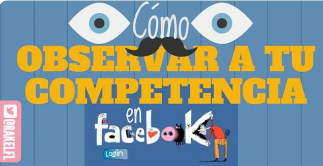 ¿Cómo observar a tu competencia en Facebook? 🔍
📎 goo.gl/MxBkMp vía <a href="/RakelFL/">Rakel Felipe</a> 

#SocialMedia #Facebook #communitymanager
