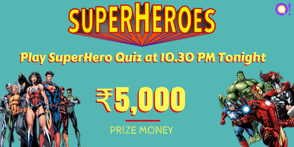 GoQureka's tweet photo. Love SuperHeroes? 
Play our SuperHero Quiz at 10.30 PM today and win upto Rs 5,000. #Qureka https://t.co/5rLjhv50OR