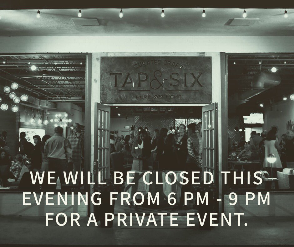 tapandsix's tweet photo. We’re closing at 6pm for a private event, so come on over now! #privateevent #eventspace #gathering https://t.co/14xQMRulgt
