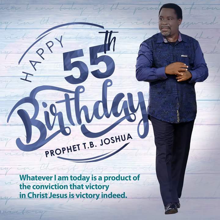 Happy Birthday prophet T. B. Joshua... 