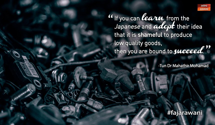 501Awani's tweet photo. #FajarAWANI "If you can learn from the Japanese and adopt their idea that it is shameful to produce low quality goods, then you are bound to succeed." - Tun Dr Mahathir Mohamad
https://t.co/r5pgvi2xIS https://t.co/YfOTTZIjWK