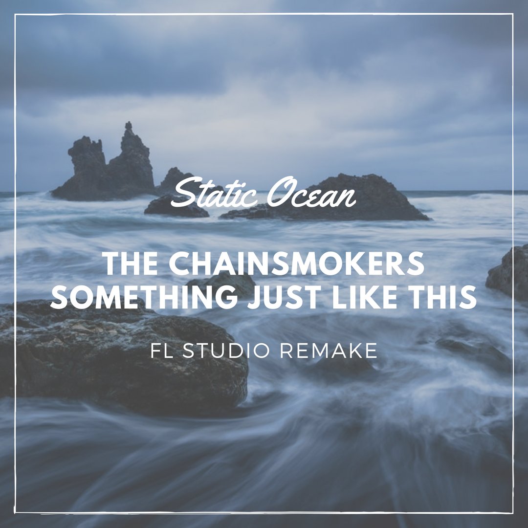 staticoceanedm's tweet photo. Check out our first official remake made with FL Studio! We start this journey off with none other than The Chainsmokers popular hit "Something Just Like This". 

#FLstudio #StaticOcean #TheChainsmokers #Remake https://t.co/7yg0yuTXdg