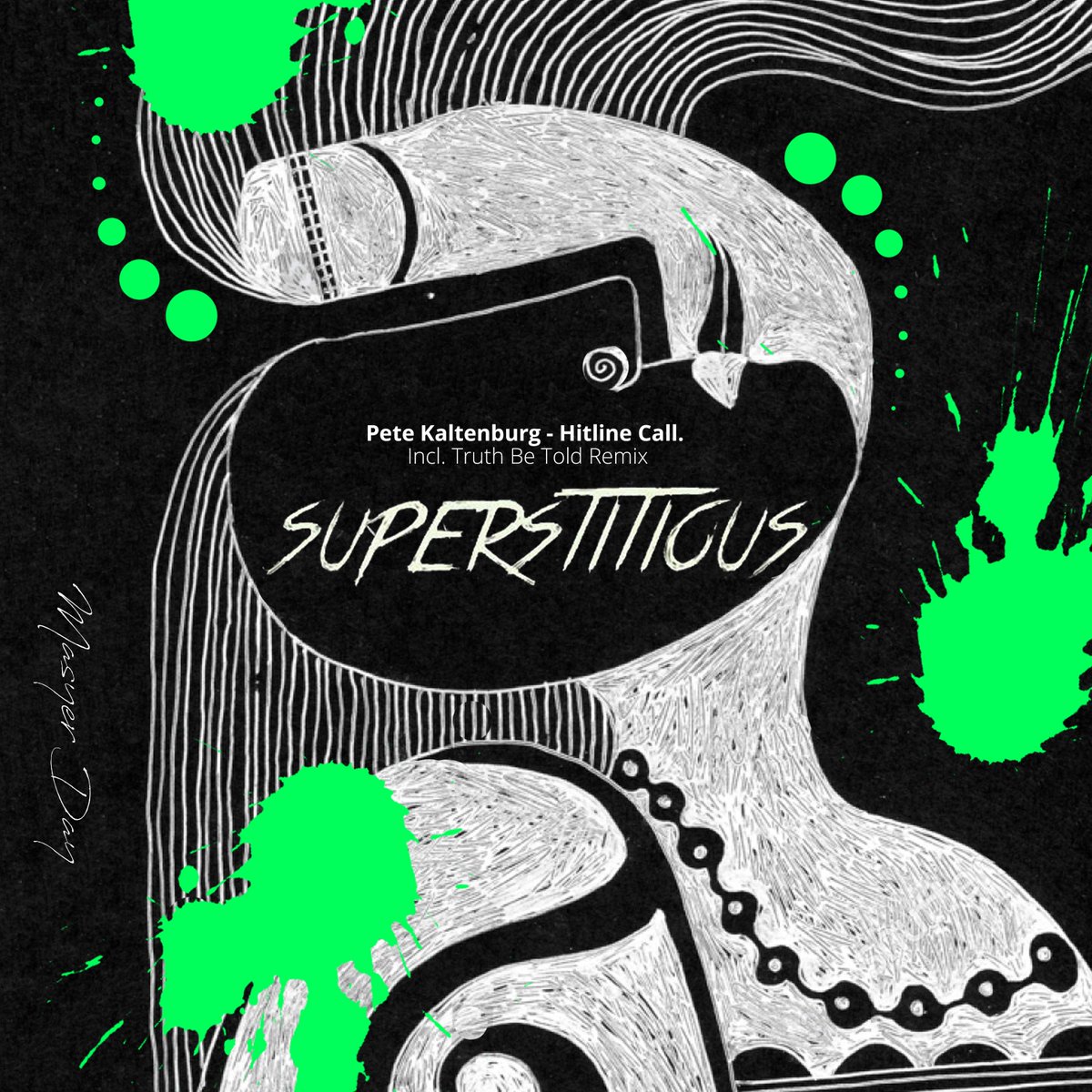 PETE KALTENBURG
Title EP: Hitline Call
Remix: Truth Be Told
Label: Superstitious (SUPER031)
Release Date: - 4th / June 2018