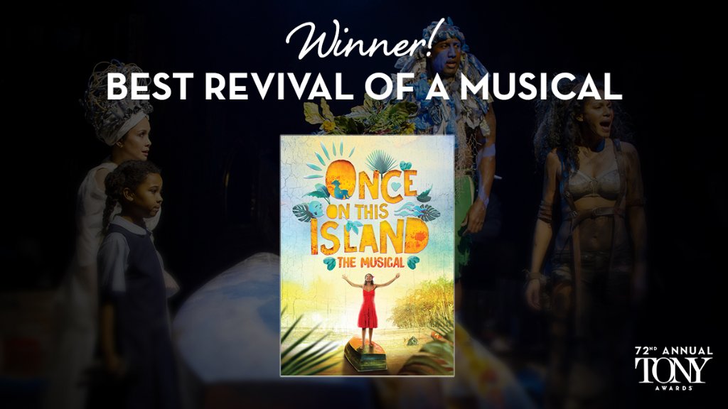 And the Tony for Best Revival of a Musical goes to… Once On This Island (@OnceIslandBway). #TonyAwards #ThisIsBroadway