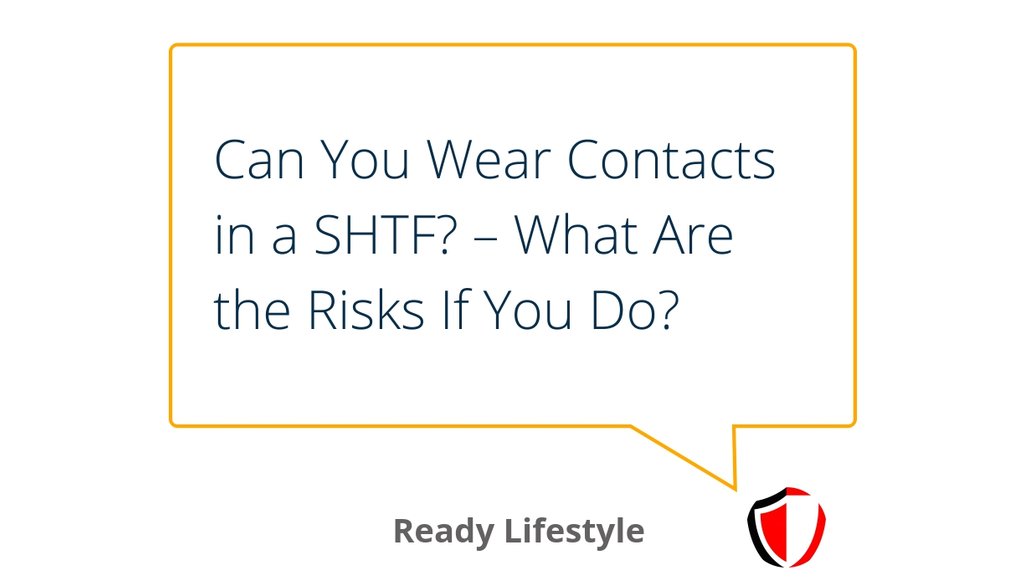 ReadyLifestyle's tweet photo. "Following a significant event, when maintaining good hygiene and sanitation are much more difficult, a number of infections a contact lens wearer would experience would skyrocket." https://t.co/koSSpx8rEL #Prepping #SHTF #PostCollapseSHTF https://t.co/U9qmLH69Ok