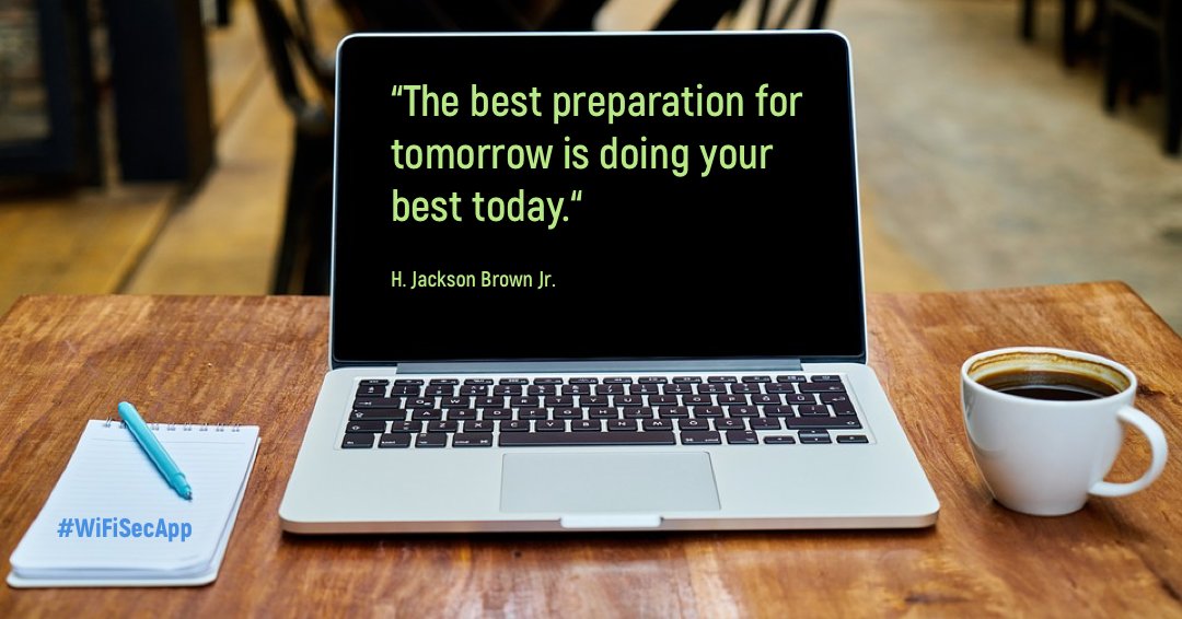WiFiSecApp's tweet photo. “The best preparation for tomorrow is doing your best today.“ 
H. Jackson Brown Jr. 
#WiFiSecApp #FreeWiFi #AmIsave #mondaymorningcoffee #ᴍᴏɴᴅᴀʏᴍᴏᴛɪᴠᴀᴛɪᴏɴ https://t.co/OM2kvduSGz