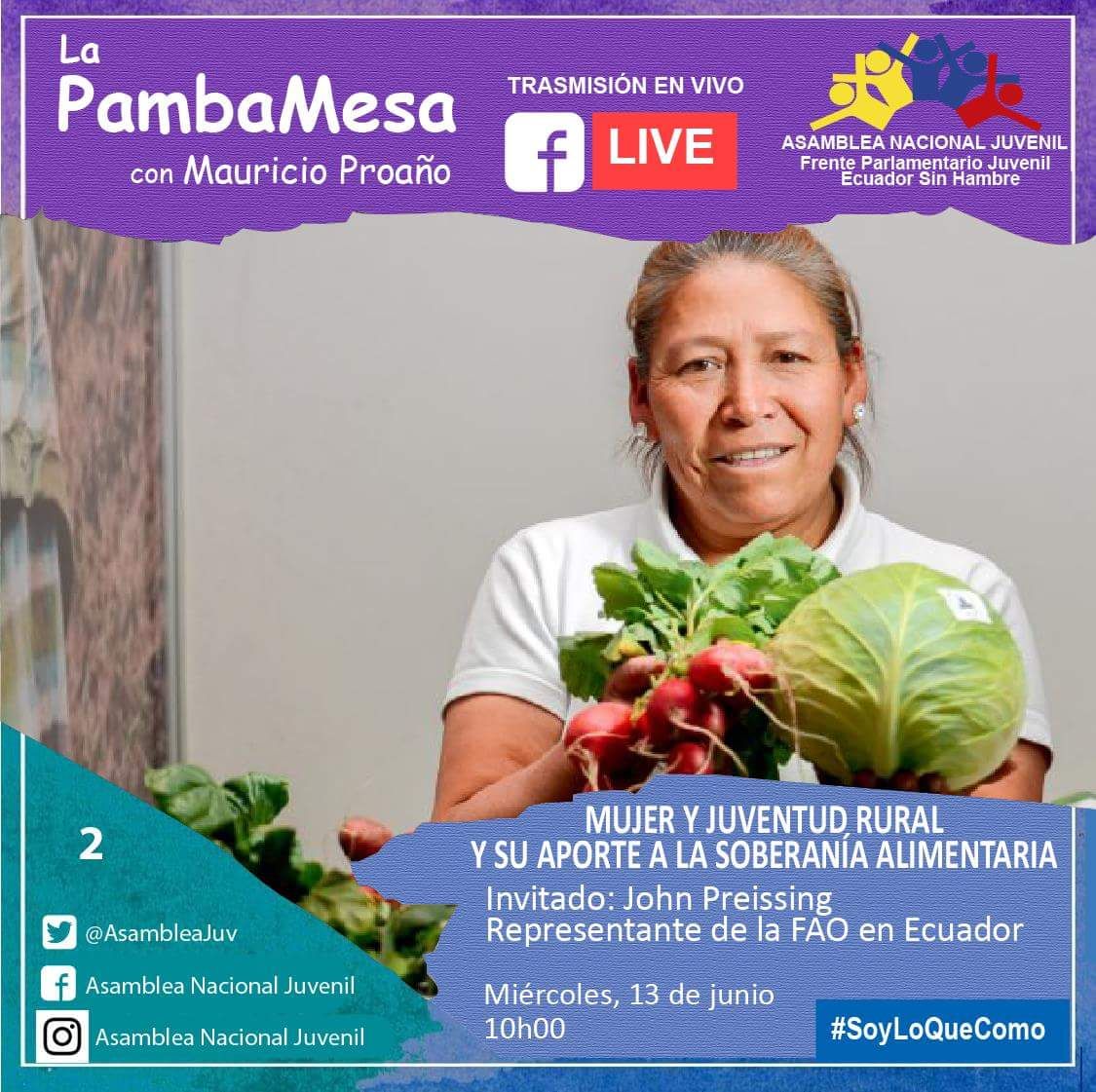 AsambleaJuv's tweet photo. PAMBAMESA 2 | Tod@s invitad@s este miércoles 13 de junio a las 10h00, con @MauricioProanio y nuestro invitado @JohnPreissing Representante de @FAOEcuador trataremos MUJER Y JUVENTUD RURAL Y SU APORTE A LA SOBERANÍA ALIMENTARIA  @JBerdegueFAO @LuisLoboG  #SoyLoQueComo https://t.co/1hpMDUG5Mz