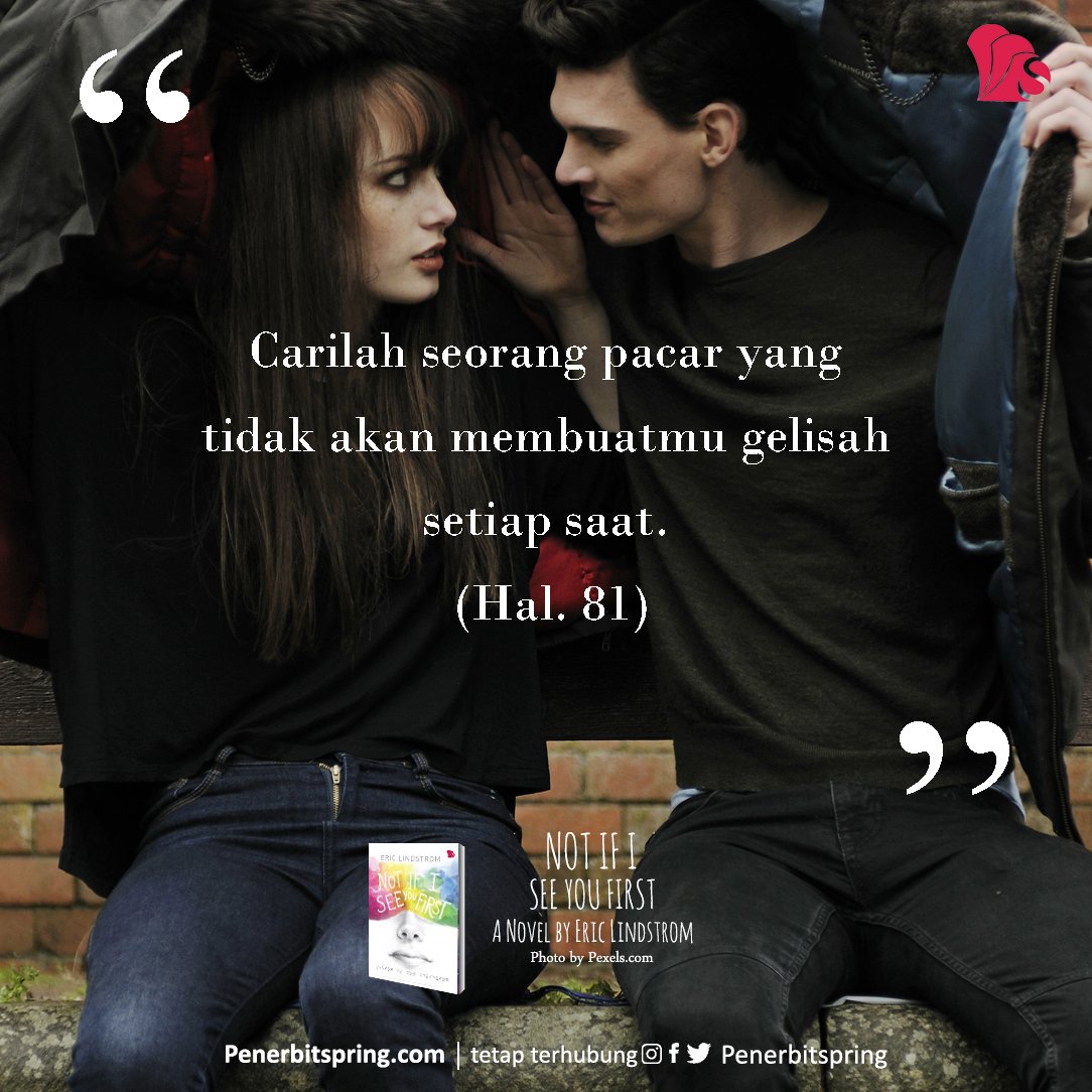 penerbitspring's tweet image. "Carilah seorang pacar yang tidak akan membuatmu gelisah setiap saat." (Hal. 81)

#NotIfISeeYouFirst by #EricLindstrom

👉 buff.ly/2Jw2AfS

#SpringQuotes
#quotes
#MySpringStory
#SpringScription
#PenerbitSpring
#Ramadhan
#Ngabuburit
