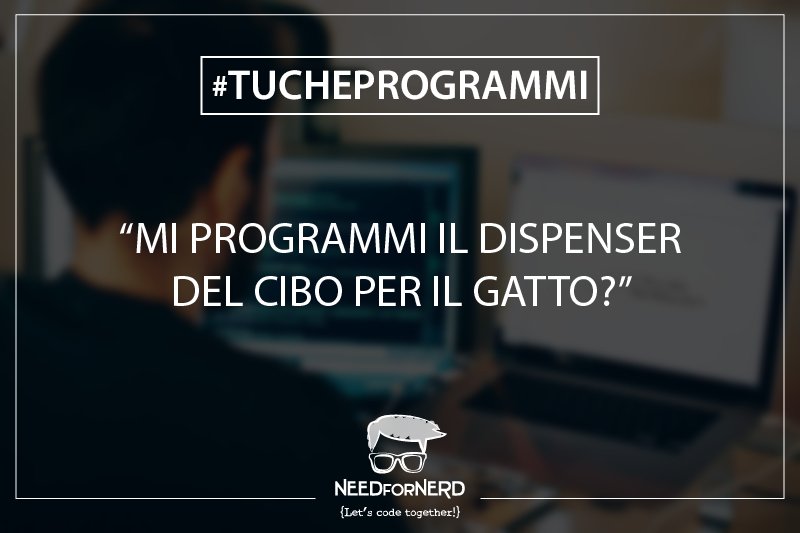 NeedForNerd's tweet photo. ⏳ Vita da #Programmatore 💻
☝️ Ehi, ma #TuCheProgrammi 🖱️
Se ai programmatori piacciono i gatti allora possono programmare il dispenser per il loro cibo. 🤔 https://t.co/OIPHC5DgOP