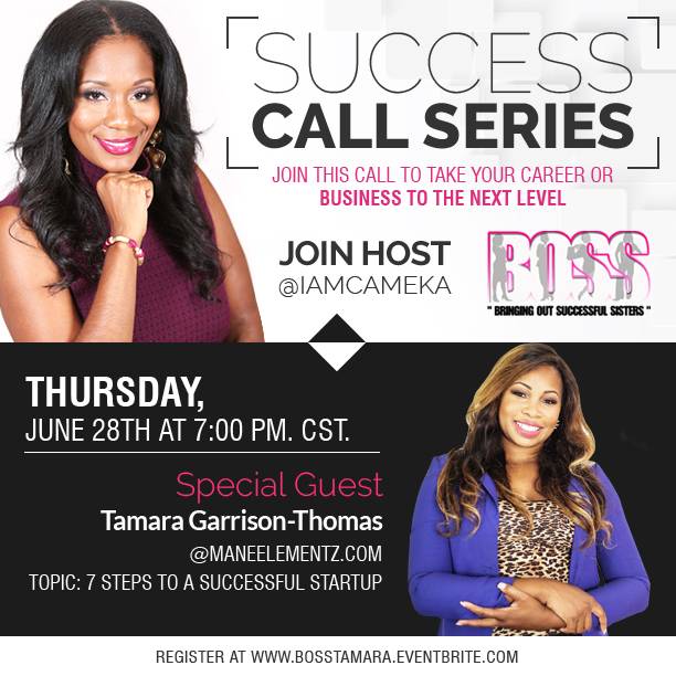 iamCameka's tweet image. FREE Registration: Join BOSS Influencer@maneelementz for a success call to learn 7 steps to a Successful Startup online business bosstamara.eventbrite.com #BOSSNetwork