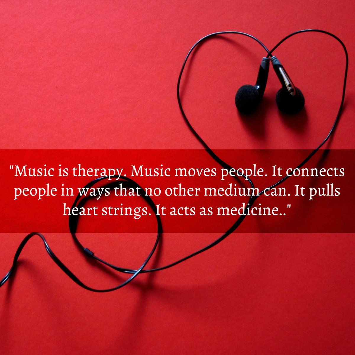 "Music is therapy.... It acts as medicine."

#MusicMonday