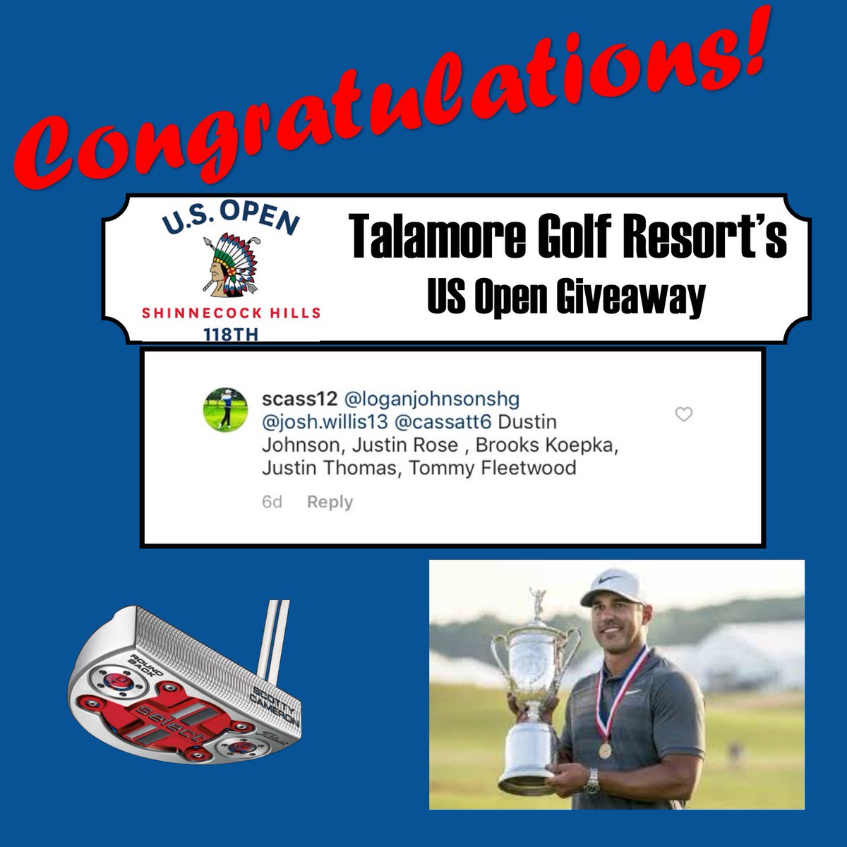 Congratulations to scass12 (Instagram) on winning this year's US Open Giveaway! It came down to the 4th player tiebreaker Justin Rose with <a href="/rexygolf/">Adam Rex</a> and <a href="/ScottmHaskins/">Scott Haskins</a> . Mark your calendars for our next giveaway during the The Open Championship. #talamoregolfresort #scottycameron