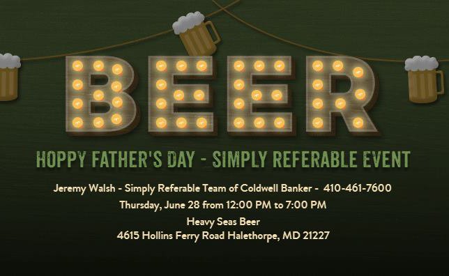 SimplyReferable's tweet image. HOPPY Father's Day! Continue your Father's Day Celebration, come join us on Thursday 6/28/18. Enjoy a pint on us, and pick up a 6-pack of your favorite Heavy Seas Beer. RSVP by 6/27/18 - bit.ly/2tgwZVB #SimplyReferable #NeverTooBusy #FathersDay #Maryland #RealEstate