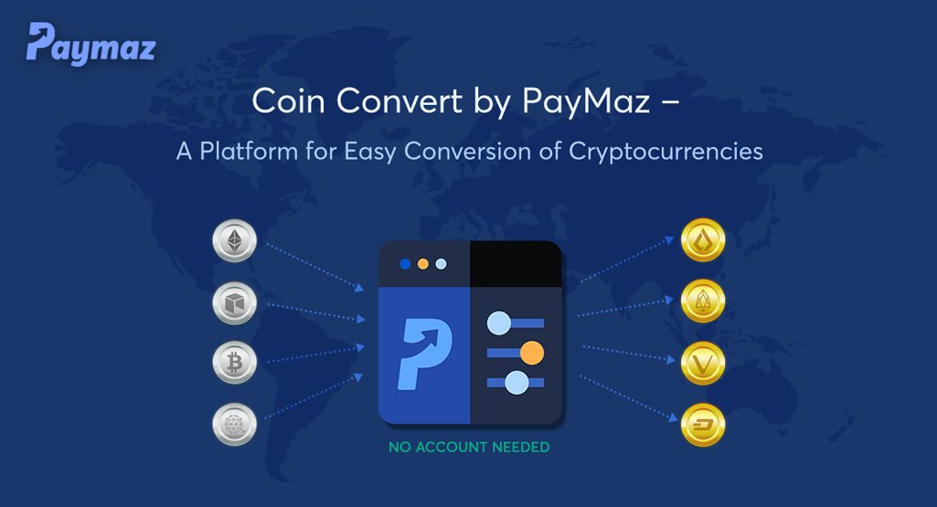 coinnup's tweet photo. Paymaz by @coinnup Set to Launch #CoinConvert -- A Platform for Easy Conversion of #Cryptocurrencies -- https://t.co/d9ykIanXWe https://t.co/bDcA74OISZ