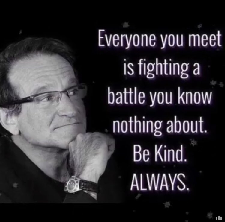 tdfrank2011's tweet photo. Everyone you meet is fighting a battle you know nothing about. Be kind ALWAYS! #bekind #depression #mentalillness #fight #ripRobinWilliams #ripKateSpade #ripAnthonyBourdain #ripLWrenScott #ripMarkSalling #ripChrisCornell #ripChesterBennington #ripAllOtherNamedandUnnamedVictims https://t.co/ctwdTl9NDi