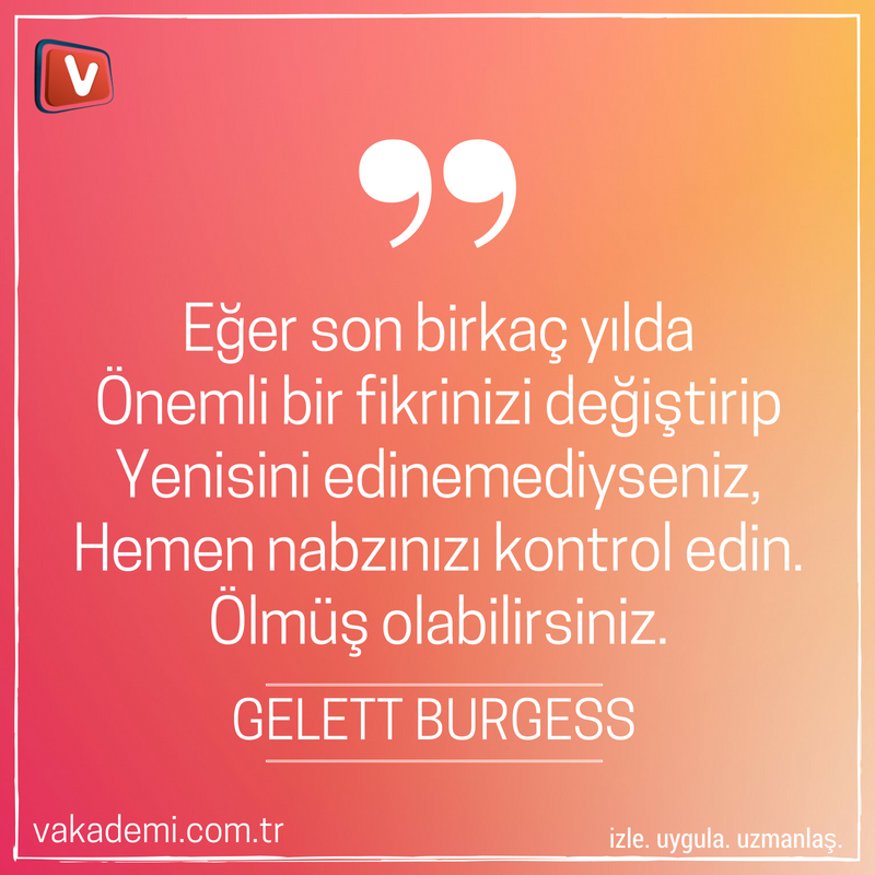 Eğer son birkaç yılda önemli bir fikrinizi değiştirip yenisini edinemediyseniz, hemen nabzınızı kontrol edin. Ölmüş olabilirsiniz. Gelett Burgess

izle.
uygula.
uzmanlaş.

#egt #uzaktaneğitim #onlineeğitim #kişiselgelişim #motivasyon #gününsözü