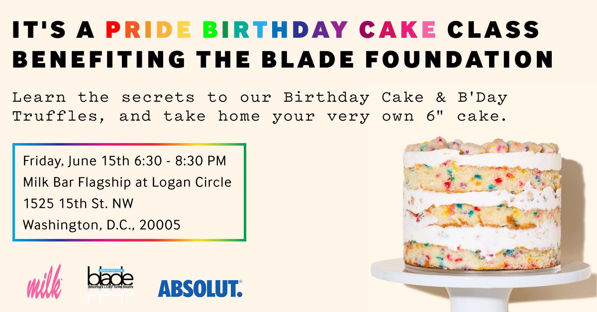 WashBlade's tweet photo. Join us this Friday @milkbarstore #LoganCircle for a special cake making class benefiting the #BladeFoundation! https://t.co/ZcC8u4PeU5 https://t.co/xYu2iv48qE