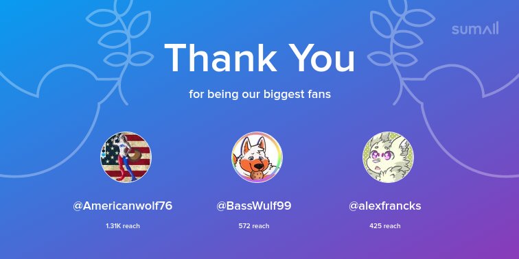 Our biggest fans this week: @Americanwolf76, @BassWulf99, @alexfrancks. Thank you! via sumall.com/thankyou?utm_s…