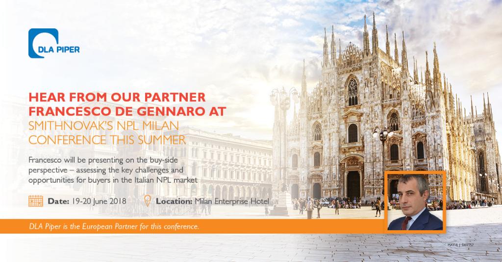 DLA_Piper's tweet photo. We are delighted to be the European Partner for the @eSmithNovak NPL Italy conference event in Milan. Our partner Francesco de Gennaro will be speaking about the buy-side perspective with regard to NPLs https://t.co/gm0Y7KfvQF #DLAPiperNPL https://t.co/9FVsnaLSSd
