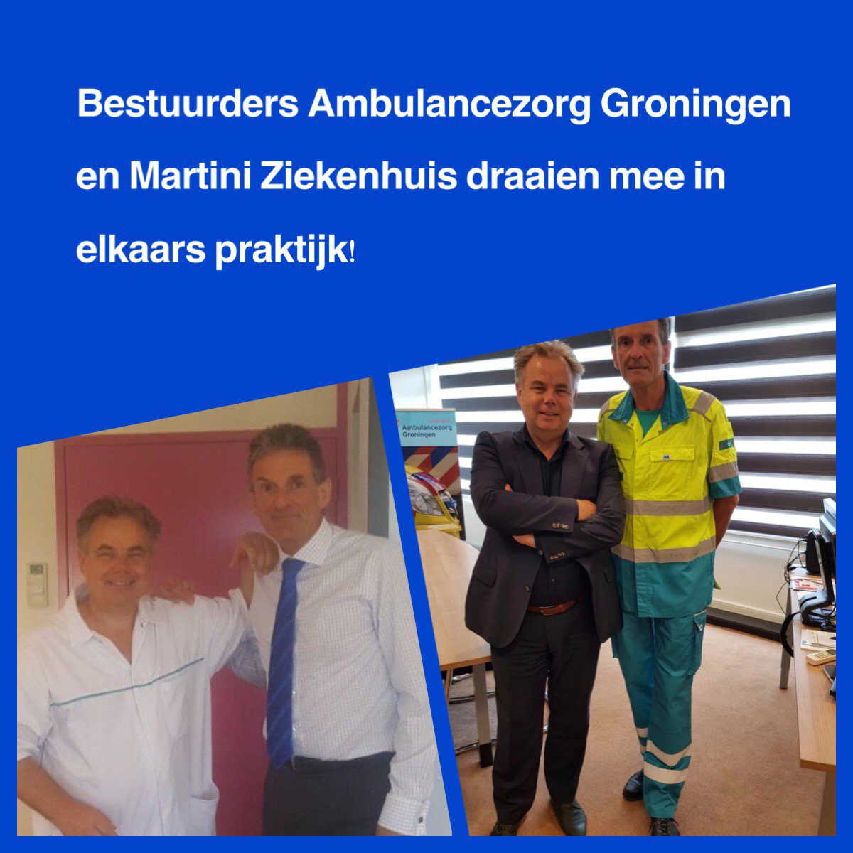 Directeur bestuurder Ambulancezorg Groningen Bert Benthem: ‘Mooi te ervaren dat zoveel betrokken mensen samenwerken in de zorgketen.’ Bestuursvoorzitter Martini Ziekenhuis Hans Feenstra: ‘Goed om in de keuken van een andere zorgorganisatie te kijken!’ #samenvoordebestezorg