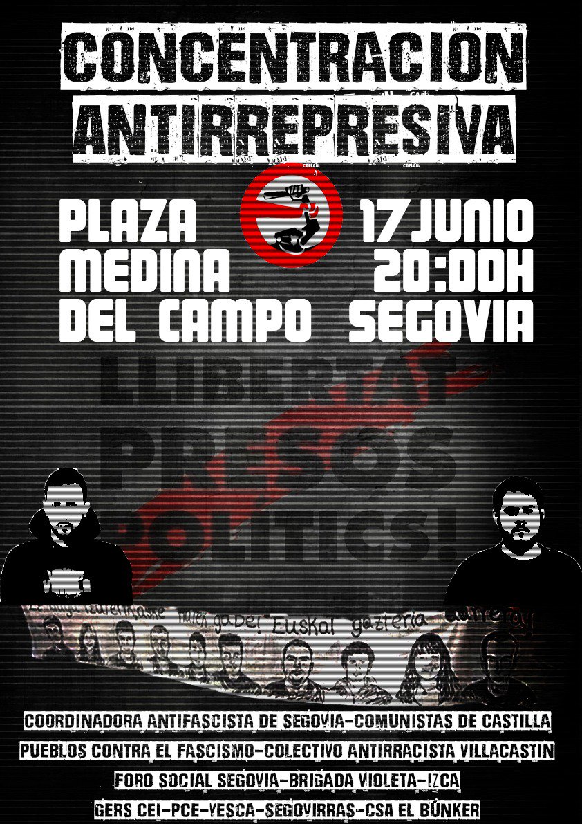 Contra su represión, nuestra solidaridad. 
Concentración contra la represión en Segovia el domingo 17 de junio.
Acude y difunde.