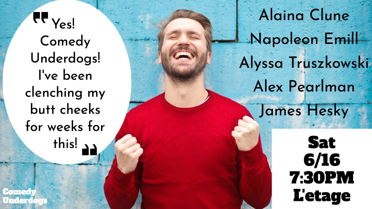 ComedyUnderdogs's tweet photo. THIS SATURDAY WE HAVE HEADLINER @JamesHesky; featuring: @clunicorn Napoleon Emill @AlyssaTrusz @alexpearlman 

Tix: https://t.co/CEwB6aJ5ko https://t.co/00bq1vuPhI