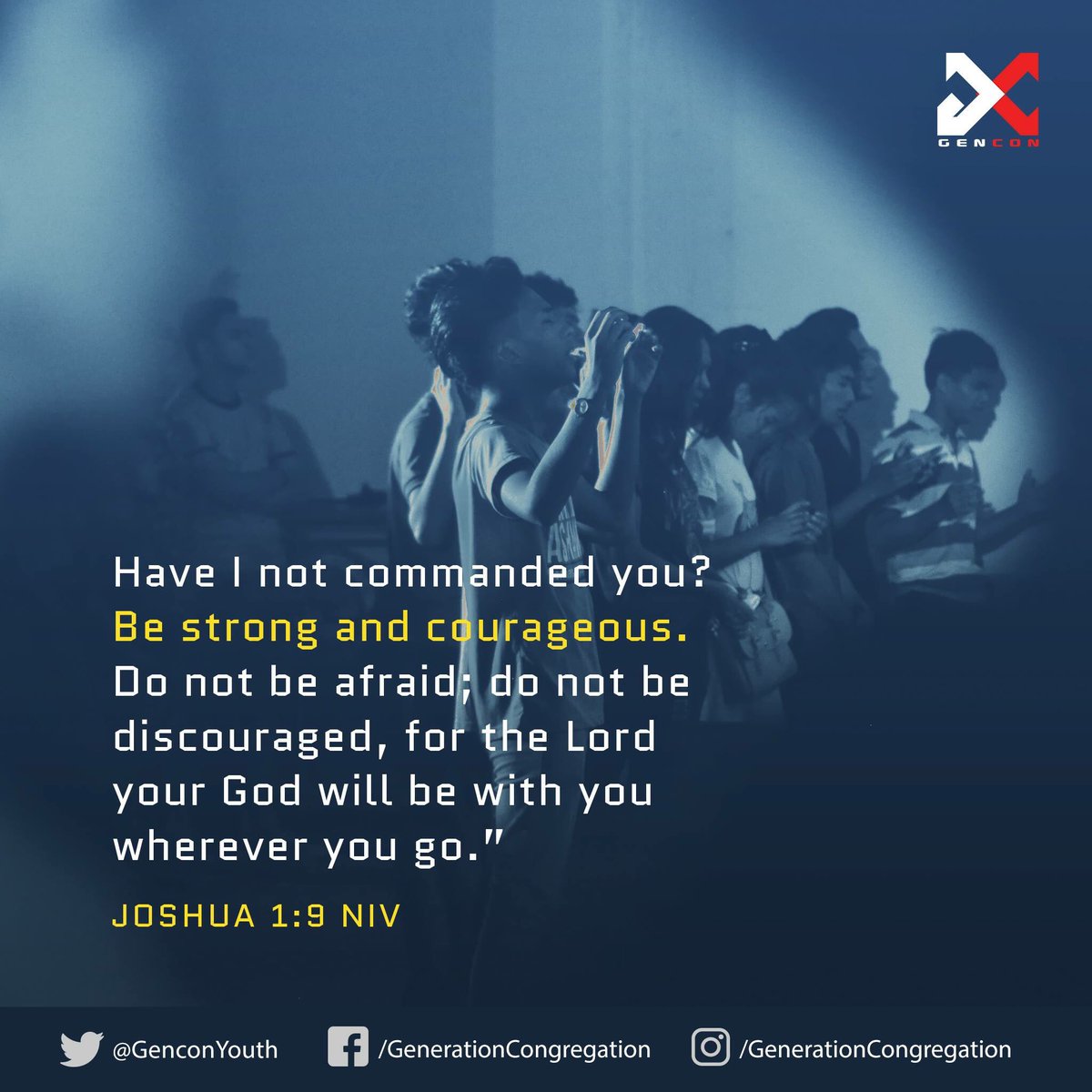 GenConYouth's tweet photo. Not just an ENCOURAGEMENT, but a COMMANDMENT

#genconMemoryVerse #genconStrong https://t.co/FP5PE3J1YC