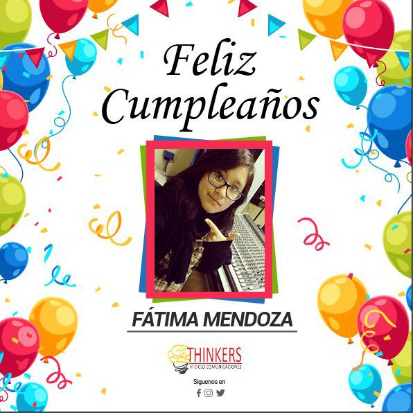ThinkersVI's tweet photo. #CumpleThinkers🎈
Hoy celebramos el cumpleaños de Fátima Mendoza🎂, miembro del comité de diseño y audiovisuales🎉.
Fátima te deseamos un #FelizCumpleaños , que este año cumplas tus sueños y metas ¡Éxitos!☺ 
#SomosThinkers #FelizDía #Diseño https://t.co/b1Qfxp6VJM